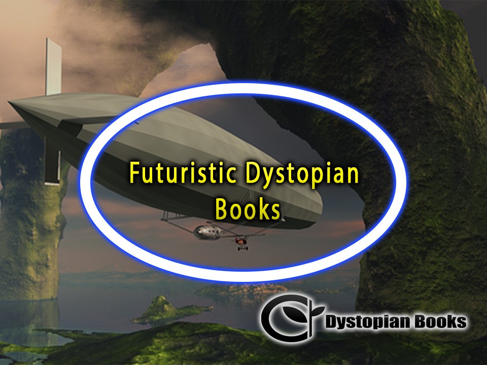 Futuristic Dystopian Books