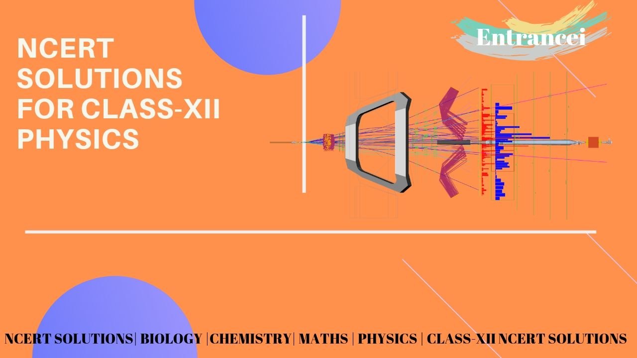 NCERT Solutions for class 12 physics