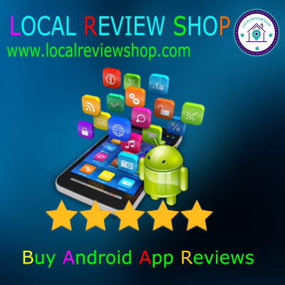 Buy Android App reviews | Buy 5 Star Reviews & Rating USA,UK,CA , AU